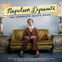 Napoleon Dynamite : The Complete Quote Book