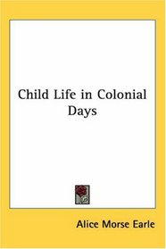 Child Life In Colonial Days