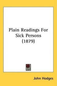 Plain Readings For Sick Persons (1879)