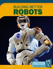 Building Better Robots (Science Frontiers)