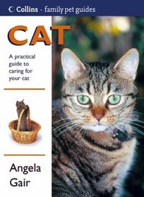 Cat: A Practical Guide to Caring for Your Cat (Collins Famliy Pet Guides)