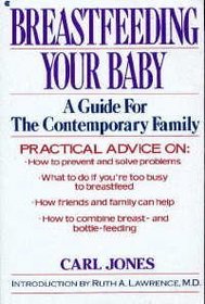 Breastfeeding Your Baby: A Guide for the Contemporary Family