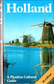 Holland: A Phaidon Art and Architecture Guide (with over 275 color illustrations and 6 pages of maps) (English and German Edition)