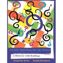 Twenty questions for the writer: A rhetoric with readings