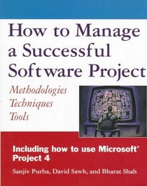 How to Manage a Successful Software Project: Methodologies, Techniques, Tools