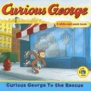 Curious George to the Rescue: A Slide and Peek Book (Curious George)