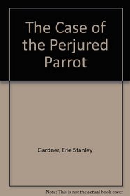 The Case of the Perjured Parrot