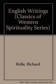 Richard Rolle: The English Writings (Classics of Western Spirituality)