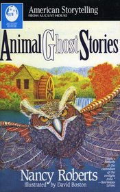 Animal Ghost Stories (American Storytelling)