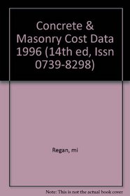 Concrete  Masonry Cost Data 1996 (14th ed, Issn 0739-8298)