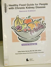 A Healthy Food Guide for People With Chronic Kidney Disease