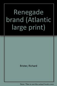 Renegade brand (Atlantic large print)