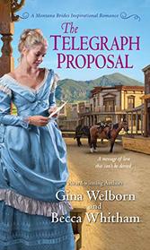 The Telegraph Proposal (A Montana Brides Romance)