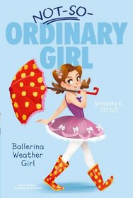 Ballerina Weather Girl (Not-So-Ordinary Girl)