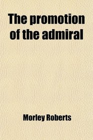 The promotion of the admiral