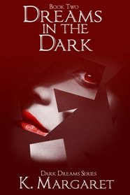 Dreams in the Dark (Dark Dreams) (Volume 2)