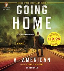 Going Home: A Novel of Survival (The Survivalist Series)