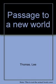 Passage to a new world