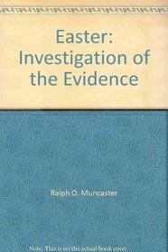 Easter: Investigation of the Evidence