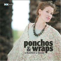 Ponchos & Wraps (Knitter's Dozen)