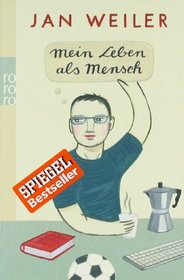 Mein Leben Als Mensch (German Edition)