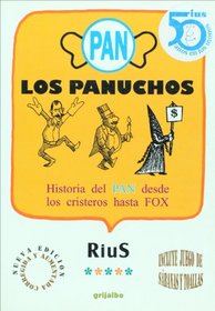 Los panuchos, historia del PAN desde los cristeros hasta Fox (Spanish Edition)