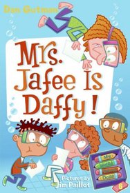 Mrs. Jafee Is Daffy! (My Weird School Daze, Bk 6)