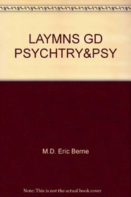 Laymns Guide to Psychiatry and Psychoanalysis