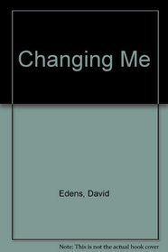 The Changing Me