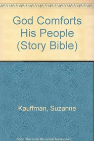 God Comforts His People (Story Bible)