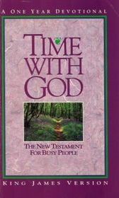 Time with God:The New Testament for Busy People : A One Year Devotional (King James Version)