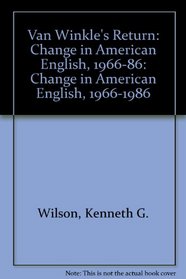 Van Winkle's Return: Change in American English, 1966-1986