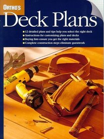 Ortho's Deck Plans (Ortho's All About Home Improvement)