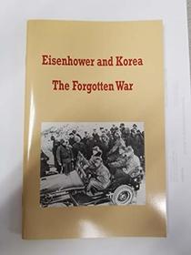 Eisenhower and Korea The Forgotten War
