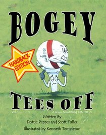 Bogey Tees Off, Hard Cover (Vol. 1, A Lesson about Being Truthful, Hardback)