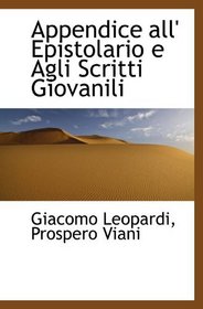 Appendice all' Epistolario e Agli Scritti Giovanili