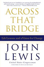 Across That Bridge: Life Lessons and a Vision for Change