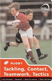 Skills: Rugby - Tackling, Contact, Teamwork, Tactics (Know the Game)