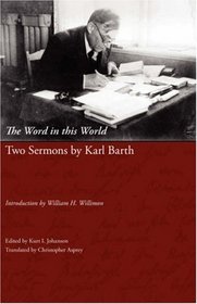 The Word in this World: Two Sermons