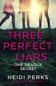 Three Perfect Liars: One Deadly Secret
