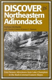 Discover the Northeastern Adirondacks: Four-Season Adventures from Lake Champlain to the Rock-Crowned Eastern Slopes