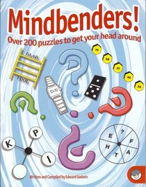 Mindbenders! Over 200 Puzzles to Get Your Head Around