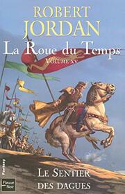 La roue du temps - tome 15 Sentier (15) (Fantasy) (French Edition)