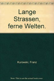 Lange Strassen, ferne Welten (German Edition)