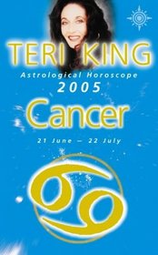 Teri King's Astrological Horoscope for 2005: Cancer