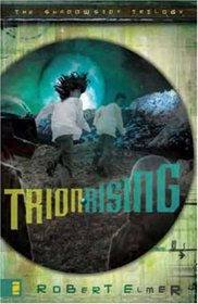 Trion Rising (The Shadowside Trilogy, Book 1)