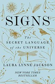 Signs: The secret language of the universe