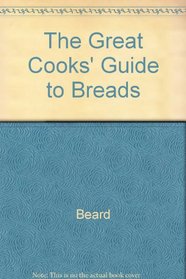 The Great Cooks' Guide to Breads