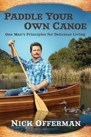 Paddle Your Own Canoe: Fundamentals for Delicious Living