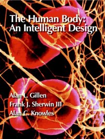 The Human Body: An Intelligent Design (Creation Monograph Series)
